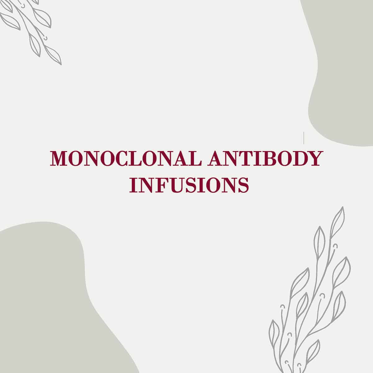 Monoclonal Antibody Infusions